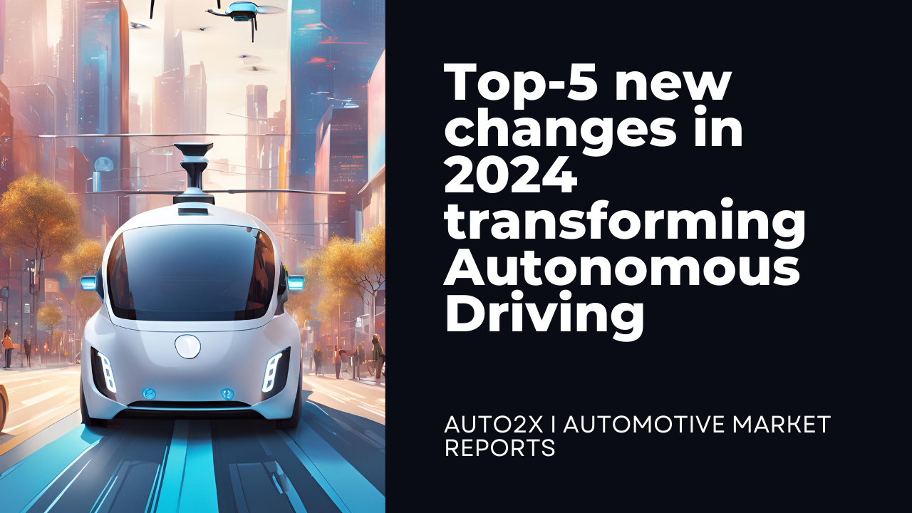 Top 5 Changes in 2024 Transforming Autonomous Driving