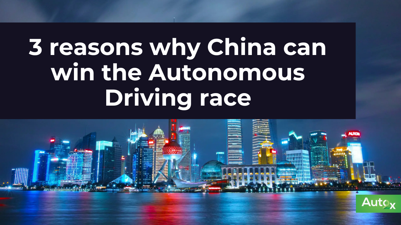 3 reasons why China can win the Autonomous Driving race